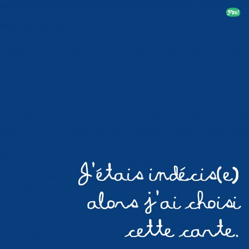 Carte J'étais indécis Carte J'étais indécis