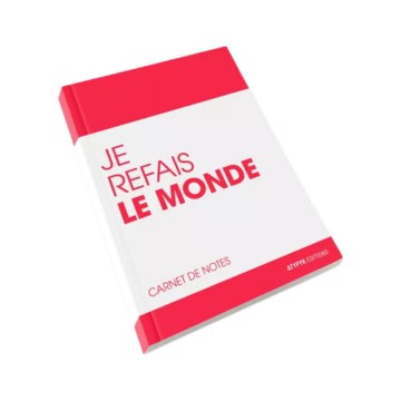 Carnet Atypyk - Je refais le monde - 128 pages non lignées, format 10 x 14 cm